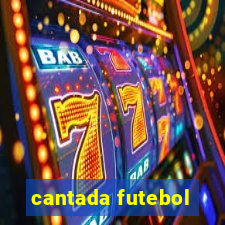 cantada futebol